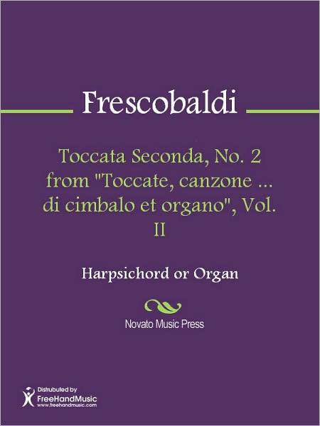 Toccata Seconda, No. 2 from "Toccate, canzone ... di cimbalo et organo", Vol. II