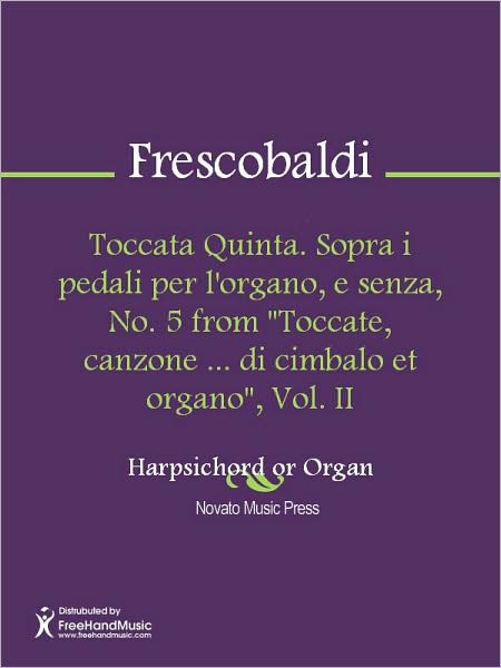 Toccata Quinta. Sopra i pedali per l'organo, e senza, No. 5 from "Toccate, canzone ... di cimbalo et organo", Vol. II