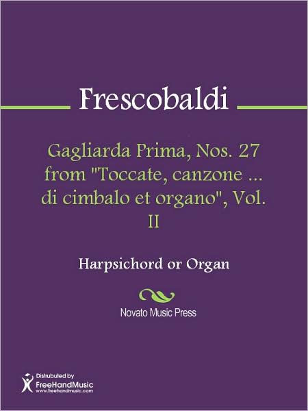 Gagliarda Prima, Nos. 27 from "Toccate, canzone ... di cimbalo et organo", Vol. II
