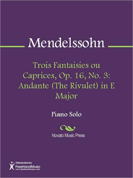 Trois Fantaisies ou Caprices, Op. 16, No. 3: Andante (The Rivulet) in E Major