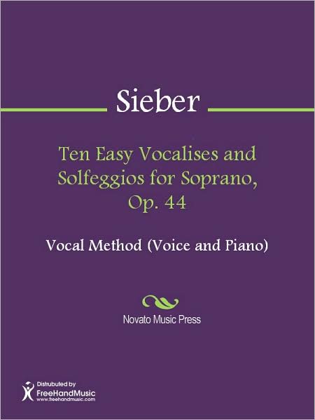 Ten Easy Vocalises and Solfeggios for Soprano, Op. 44