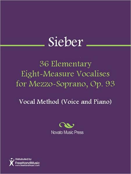 36 Elementary Eight-Measure Vocalises for Mezzo-Soprano, Op. 93
