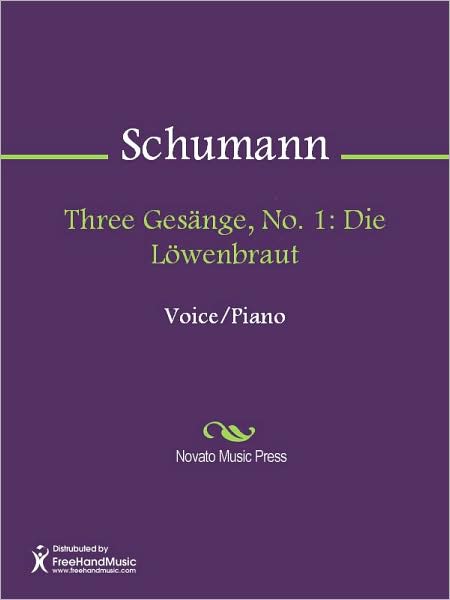 Three Gesange, No. 1: Die Lowenbraut
