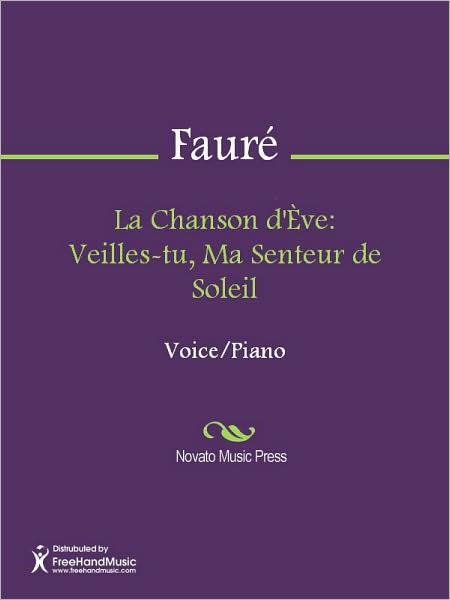 La Chanson d'Eve: Veilles-tu, Ma Senteur de Soleil