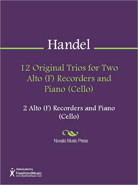 12 Original Trios for Two Alto (F) Recorders and Piano (Cello)