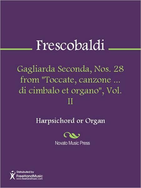 Gagliarda Seconda, Nos. 28 from "Toccate, canzone ... di cimbalo et organo", Vol. II