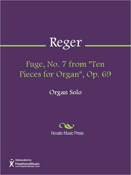 Fuge, No. 7 from "Ten Pieces for Organ", Op. 69