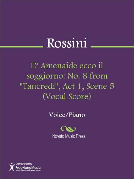 D' Amenaide ecco il soggiorno: No. 8 from "Tancredi", Act 1, Scene 5 (Vocal Score)