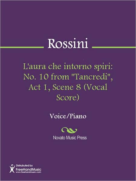 L'aura che intorno spiri: No. 10 from "Tancredi", Act 1, Scene 8 (Vocal Score)