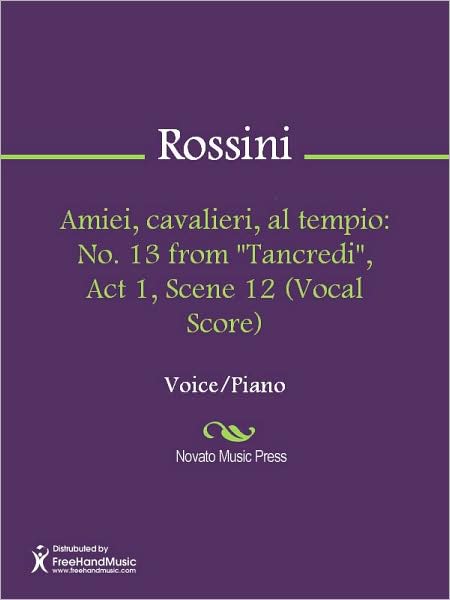 Amiei, cavalieri, al tempio: No. 13 from "Tancredi", Act 1, Scene 12 (Vocal Score)