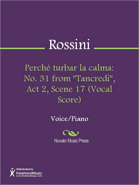 Perche turbar la calma: No. 31 from "Tancredi", Act 2, Scene 17 (Vocal Score)