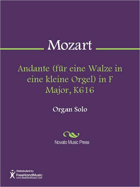 Andante (fur eine Walze in eine kleine Orgel) in F Major, K616