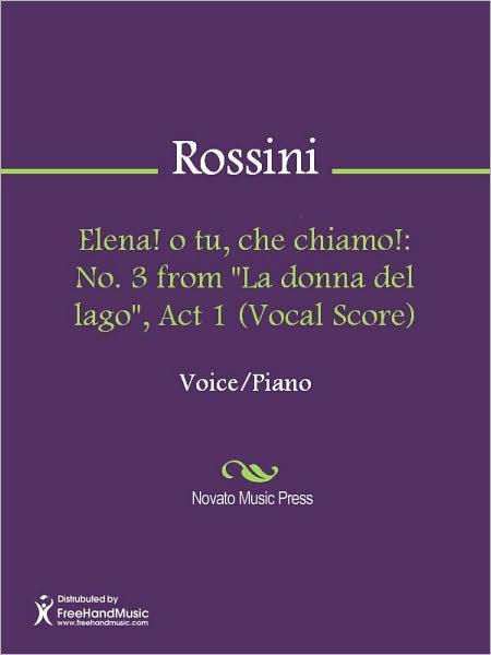 Elena! o tu, che chiamo!: No. 3 from "La donna del lago", Act 1 (Vocal Score)