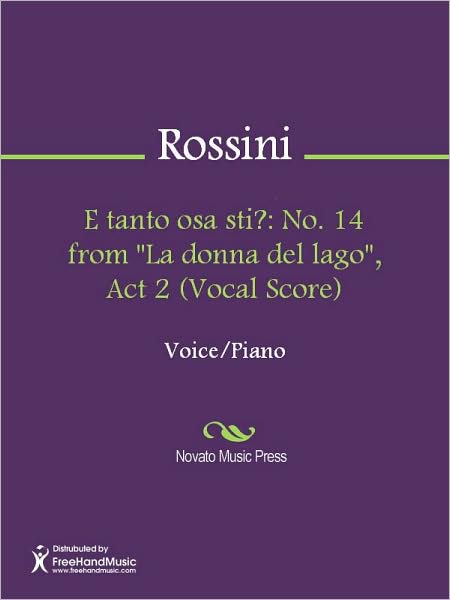 E tanto osa sti?: No. 14 from "La donna del lago", Act 2 (Vocal Score)