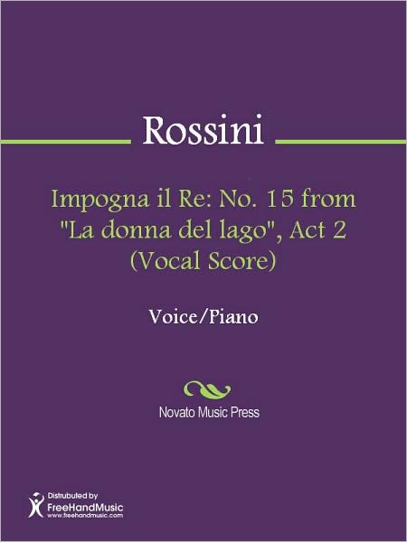 Impogna il Re: No. 15 from "La donna del lago", Act 2 (Vocal Score)