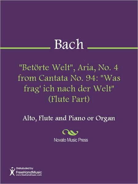 "Betorte Welt", Aria, No. 4 from Cantata No. 94: "Was frag' ich nach der Welt" (Flute Part)