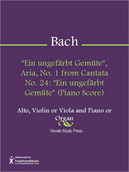 "Ein ungefarbt Gemute", Aria, No. 1 from Cantata No. 24: "Ein ungefarbt Gemute" (Piano Score)