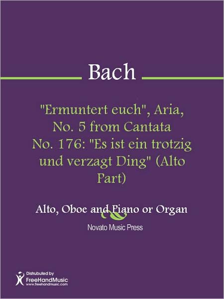 "Ermuntert euch", Aria, No. 5 from Cantata No. 176: "Es ist ein trotzig und verzagt Ding" (Alto Part)