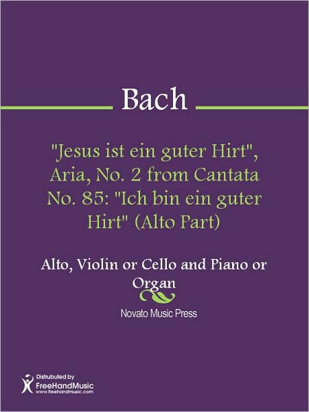 "Jesus ist ein guter Hirt", Aria, No. 2 from Cantata No. 85: "Ich bin ein guter Hirt" (Alto Part)