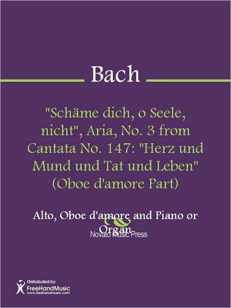 "Schame dich, o Seele, nicht", Aria, No. 3 from Cantata No. 147: "Herz und Mund und Tat und Leben" (Oboe d'amore Part)