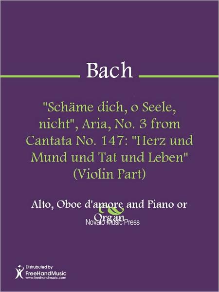 "Schame dich, o Seele, nicht", Aria, No. 3 from Cantata No. 147: "Herz und Mund und Tat und Leben" (Violin Part)