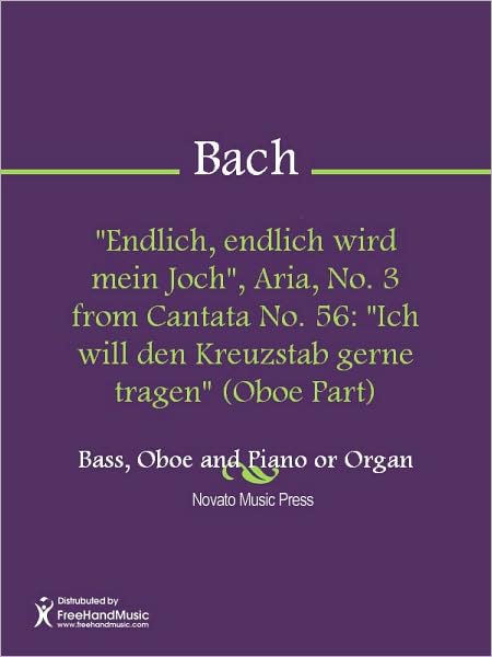 "Endlich, endlich wird mein Joch", Aria, No. 3 from Cantata No. 56: "Ich will den Kreuzstab gerne tragen" (Oboe Part)