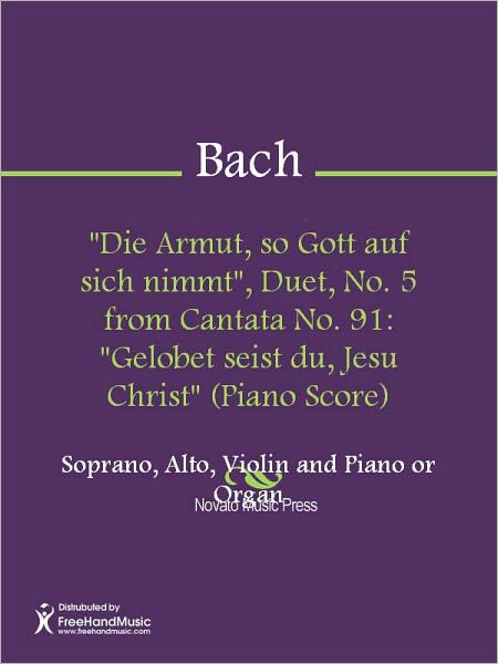 "Die Armut, so Gott auf sich nimmt", Duet, No. 5 from Cantata No. 91: "Gelobet seist du, Jesu Christ" (Piano Score)
