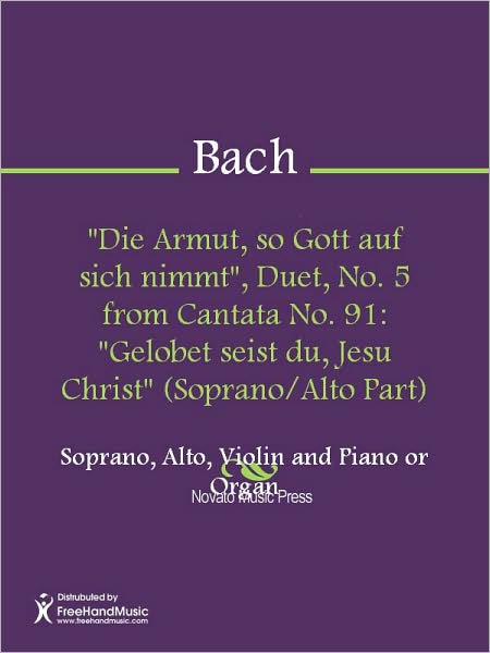"Die Armut, so Gott auf sich nimmt", Duet, No. 5 from Cantata No. 91: "Gelobet seist du, Jesu Christ" (Soprano/Alto Part)