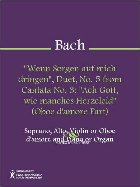 "Wenn Sorgen auf mich dringen", Duet, No. 5 from Cantata No. 3: "Ach Gott, wie manches Herzeleid" (Oboe d'amore Part)