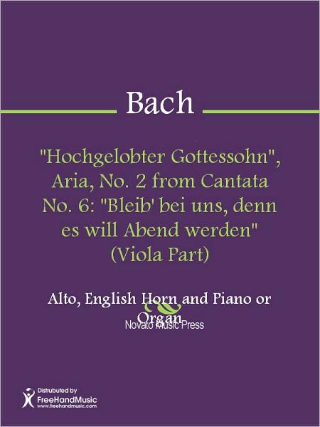 "Hochgelobter Gottessohn", Aria, No. 2 from Cantata No. 6: "Bleib' bei uns, denn es will Abend werden" (Viola Part)