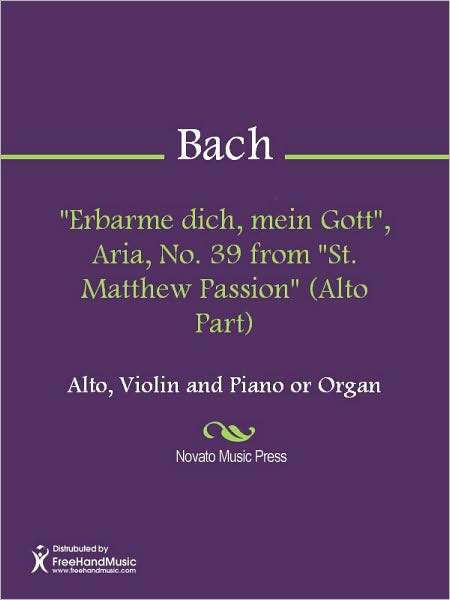 "Erbarme dich, mein Gott", Aria, No. 39 from "St. Matthew Passion" (Alto Part)