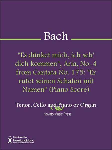 "Es dunket mich, ich seh' dich kommen", Aria, No. 4 from Cantata No. 175: "Er rufet seinen Schafen mit Namen" (Piano Score)
