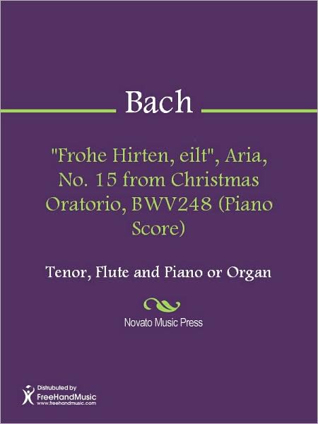 "Frohe Hirten, eilt", Aria, No. 15 from Christmas Oratorio, BWV248 (Piano Score)