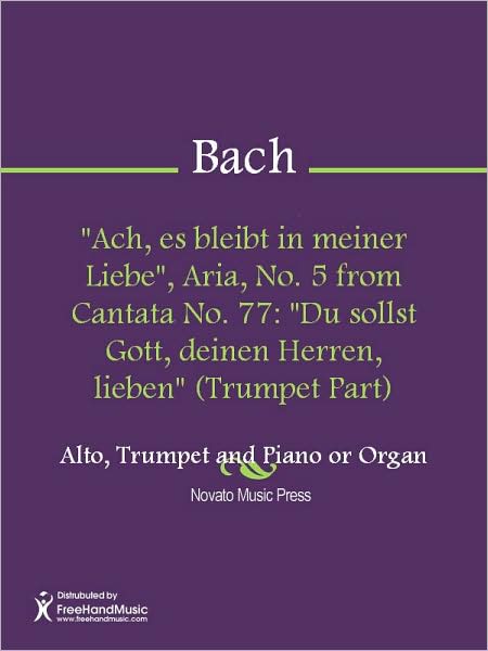 "Ach, es bleibt in meiner Liebe", Aria, No. 5 from Cantata No. 77: "Du sollst Gott, deinen Herren, lieben" (Trumpet Part)