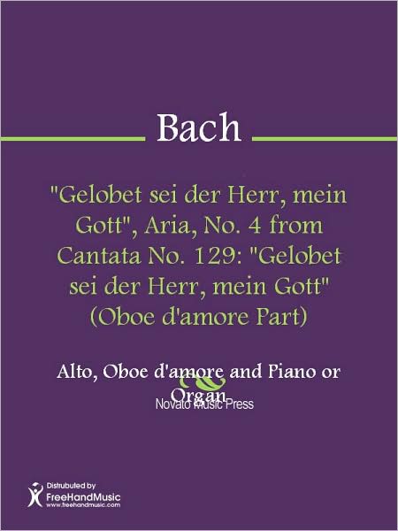 "Gelobet sei der Herr, mein Gott", Aria, No. 4 from Cantata No. 129: "Gelobet sei der Herr, mein Gott" (Oboe d'amore Part)