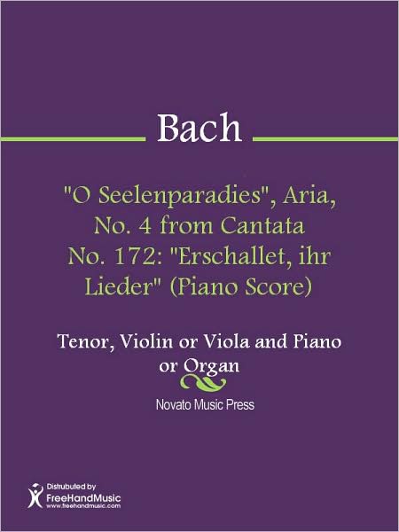 "O Seelenparadies", Aria, No. 4 from Cantata No. 172: "Erschallet, ihr Lieder" (Piano Score)