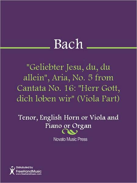 "Geliebter Jesu, du, du allein", Aria, No. 5 from Cantata No. 16: "Herr Gott, dich loben wir" (Viola Part)