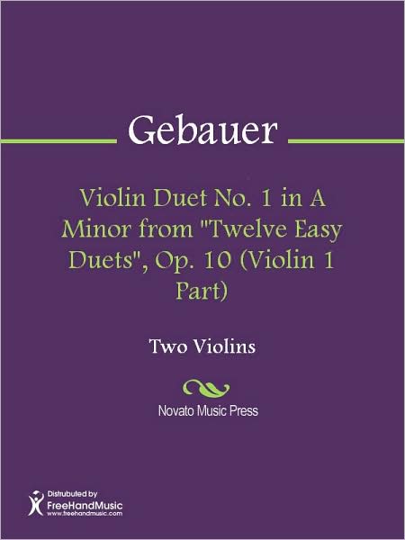 Violin Duet No. 1 in A Minor from "Twelve Easy Duets", Op. 10 (Violin 1 Part)