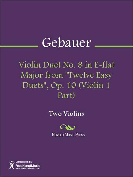 Violin Duet No. 8 in E-flat Major from "Twelve Easy Duets", Op. 10 (Violin 1 Part)