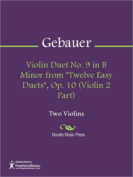 Violin Duet No. 9 in B Minor from "Twelve Easy Duets", Op. 10 (Violin 2 Part)