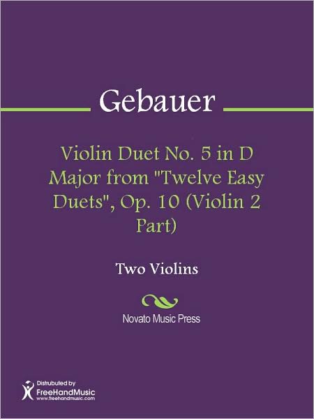 Violin Duet No. 5 in D Major from "Twelve Easy Duets", Op. 10 (Violin 2 Part)