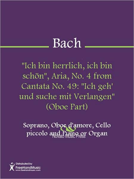 "Ich bin herrlich, ich bin schon", Aria, No. 4 from Cantata No. 49: "Ich geh' und suche mit Verlangen" (Oboe Part)