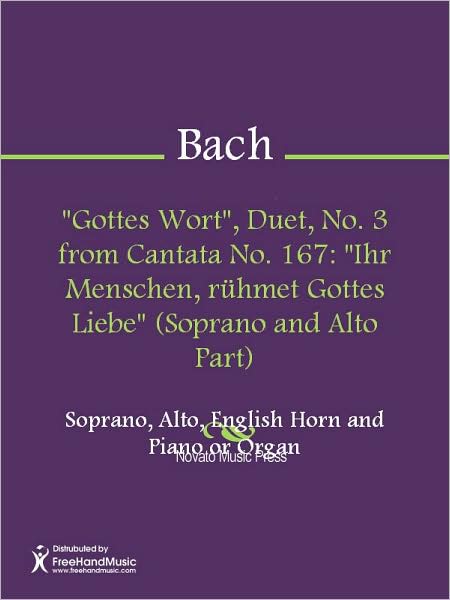 "Gottes Wort", Duet, No. 3 from Cantata No. 167: "Ihr Menschen, ruhmet Gottes Liebe" (Soprano and Alto Part)