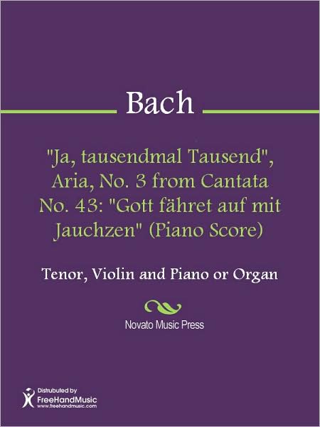 "Ja, tausendmal Tausend", Aria, No. 3 from Cantata No. 43: "Gott fahret auf mit Jauchzen" (Piano Score)