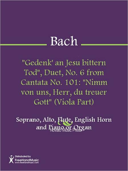 "Gedenk' an Jesu bittern Tod", Duet, No. 6 from Cantata No. 101: "Nimm von uns, Herr, du treuer Gott" (Viola Part)