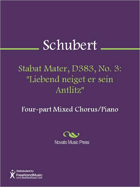 Stabat Mater, D383, No. 3: "Liebend neiget er sein Antlitz"