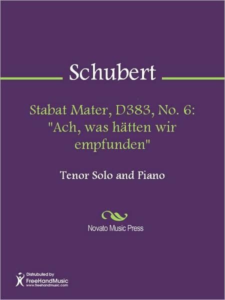 Stabat Mater, D383, No. 6: "Ach, was hatten wir empfunden"