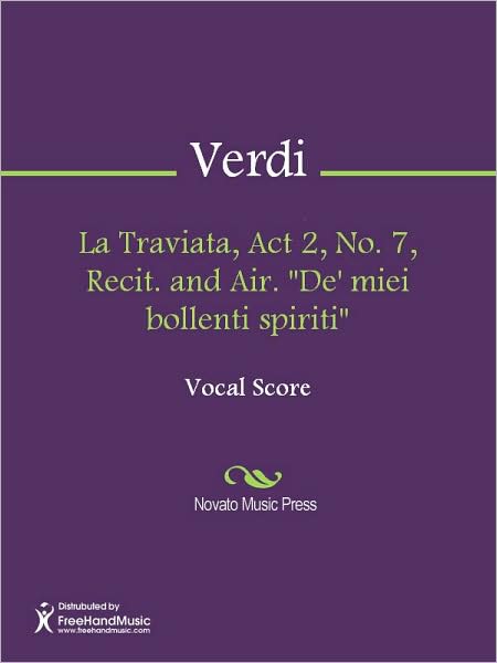 La Traviata, Act 2, No. 7, Recit. and Air. "De' miei bollenti spiriti"