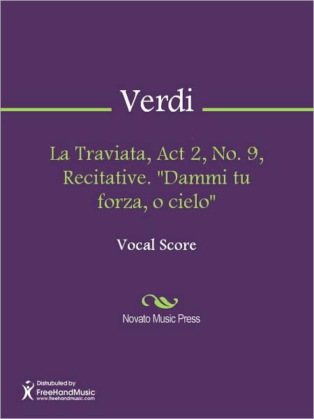 La Traviata, Act 2, No. 9, Recitative. "Dammi tu forza, o cielo"
