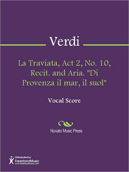 La Traviata, Act 2, No. 10, Recit. and Aria. "Di Provenza il mar, il suol"